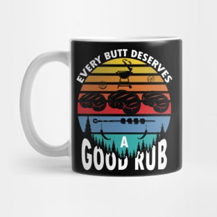 Every butt deserves a good rub funny bbq grilling Mug